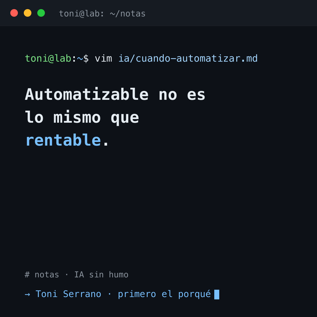 Automatizable no es lo mismo que rentable
