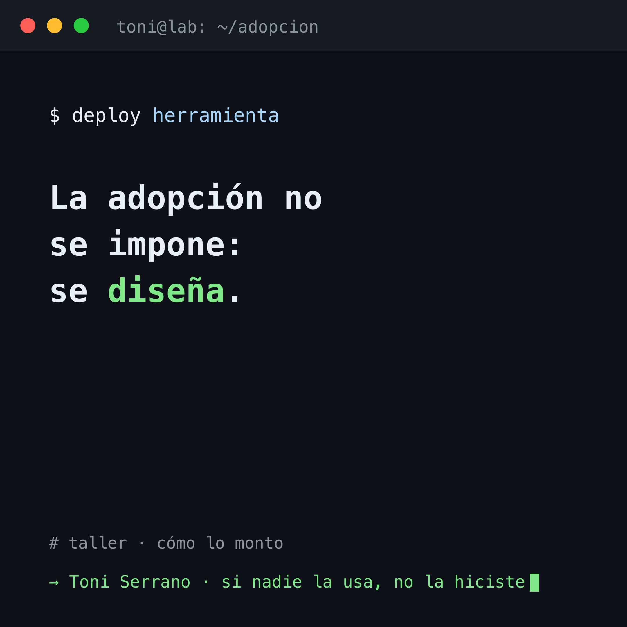 La adopción no se impone: se diseña.
